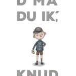 'Det må du ikke, Knud' PLAKAT   A3